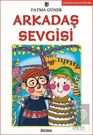 Çocuk Romanları Dizisi: Arkadaş Sevgisi