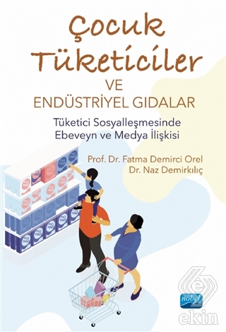 Çocuk Tüketiciler ve Endüstriyel Gıdalar