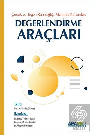 Çocuk ve Ergen Ruh Sağlığı Alanında Kullanılan Değerlendirme Araçları