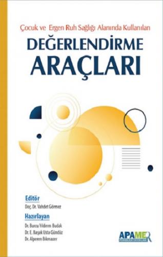Çocuk ve Ergen Ruh Sağlığı Alanında Kullanılan Değerlendirme Araçları