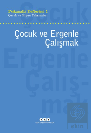 Çocuk ve Ergenle Çalışmak
