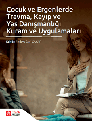 Çocuk ve Ergenlerde Travma Kayıp ve Yas Danışmanlı