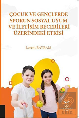 Çocuk ve Gençlerde Sporun Sosyal Uyum ve İletişim 