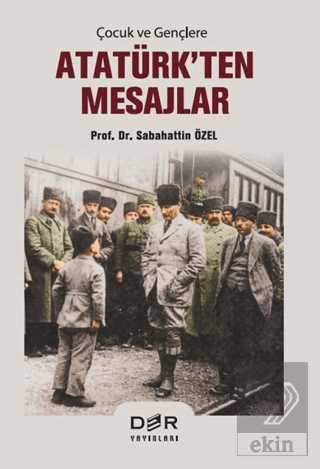 Çocuk ve Gençlere Atatürkten Mesajlar