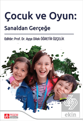 Çocuk ve Oyun: Sanaldan Gerçeğe