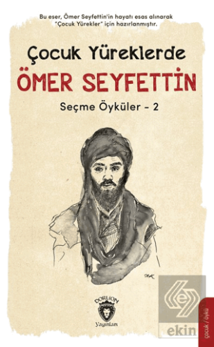 Çocuk Yüreklerde Ömer Seyfettin Seçme Öyküler - 2