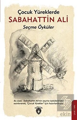 Çocuk Yüreklerde Sabahattin Ali Seçme Öyküler