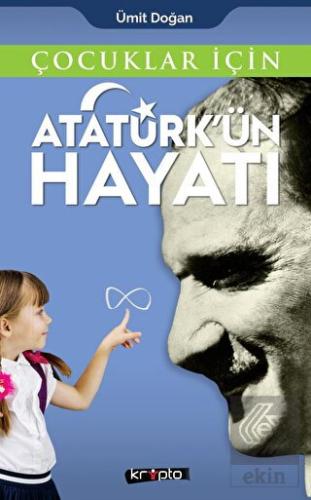 Çocuklar İçin - Atatürk\'ün Hayatı