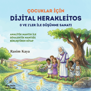 Çocuklar İçin Dijital Herakleitos Rasim Kaya Akıl Fikir Yayınları Satı