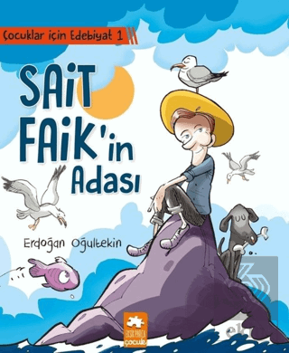 Çocuklar İçin Edebiyat 1 - Sait Faik\'in Adası