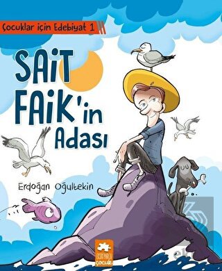 Çocuklar İçin Edebiyat 1 - Sait Faik\'in Adası