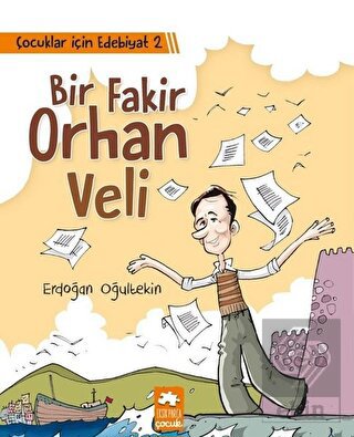 Çocuklar İçin Edebiyat 2 - Bir Fakir Orhan Veli