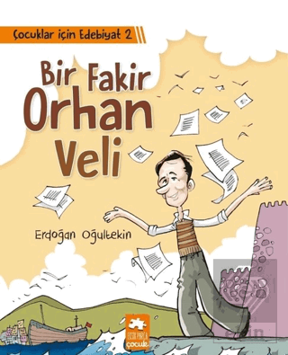 Çocuklar İçin Edebiyat 2 - Bir Fakir Orhan Veli
