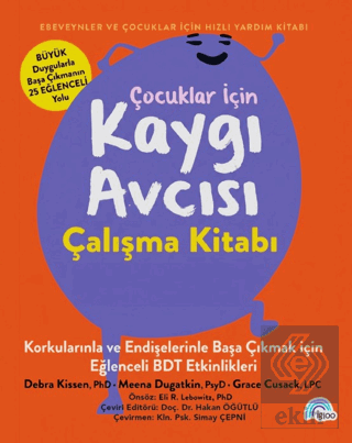 Çocuklar İçin Kaygı Avcısı Çalışma Kitabı