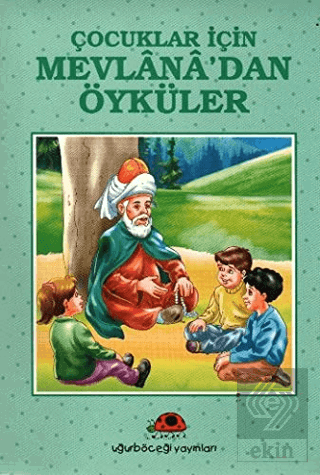 Çocuklar İçin Mevlana\'dan Öyküler