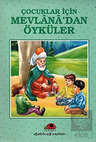Çocuklar İçin Mevlana\'dan Öyküler