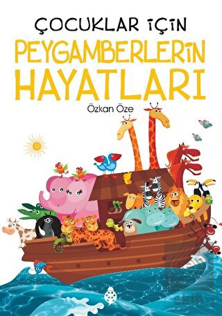 Çocuklar İçin Peygamberlerin Hayatları