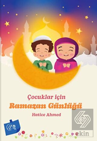 Çocuklar İçin Ramazan Günlüğü