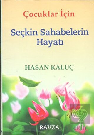 Çocuklar İçin Seçkin Sahabelerin Hayatı