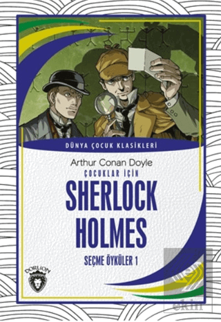 Çocuklar İçin Sherlock HolmesSeçme Öyküler 1