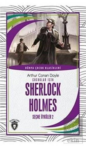Çocuklar İçin Sherlock HolmesSeçme Öyküler 2