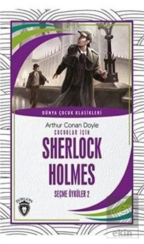 Çocuklar İçin Sherlock HolmesSeçme Öyküler 2