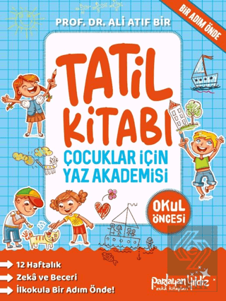 Çocuklar İçin Yaz Akademisi Okul Öncesi Tatil Kitabı
