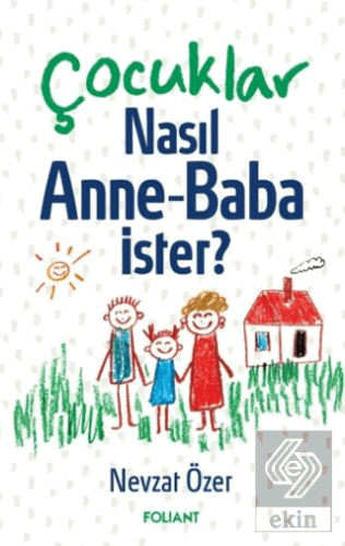 Çocuklar Nasıl Anne Baba İster?