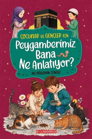 Çocuklar ve Gençler İçin Peygamberimiz Bana Ne Anlatıyor?