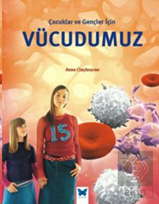 Çocuklar ve Gençler İçin Vücudumuz