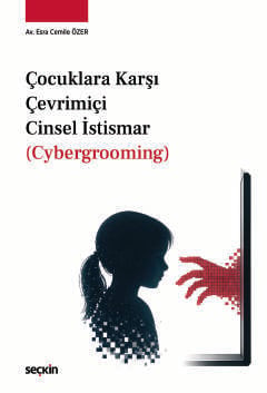 Çocuklara Karşı Çevrimiçi Cinsel İstismar Esra Cemile Özer Seçkin Yayı