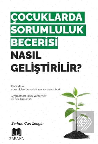 Çocuklarda Sorumluluk Becerisi Nasıl Geliştirilir?