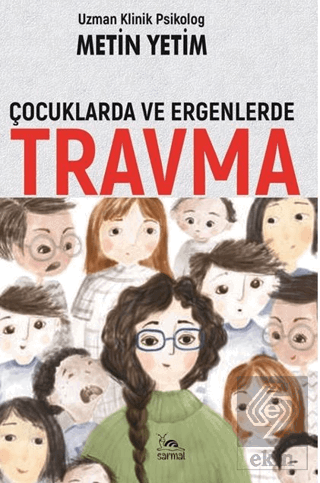 Çocuklarda ve Ergenlerde Travma