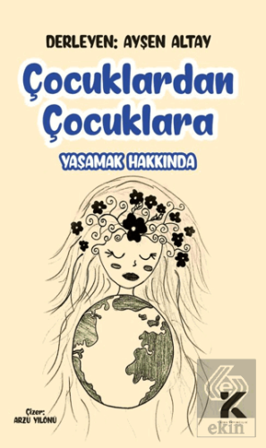 Çocuklardan Çocuklara Yaşamak Hakkında