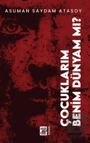 Çocuklarım Benim Dünyam mı?