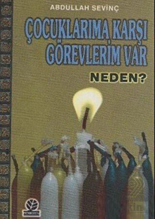 Çocuklarıma Karşı Görevlerim Var Neden?
