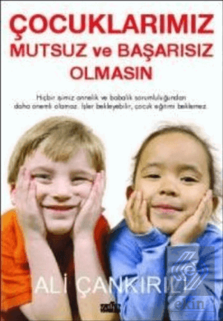Çocuklarımız Mutsuz ve Başarısız Olmasın