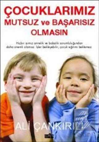 Çocuklarımız Mutsuz ve Başarısız Olmasın