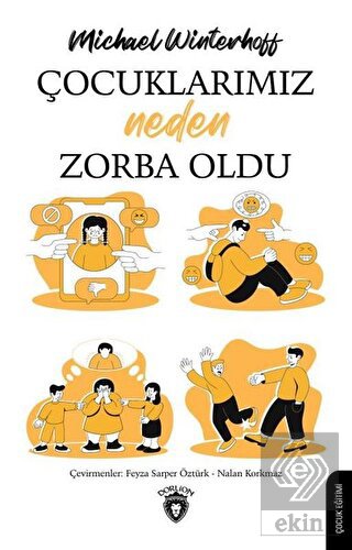 Çocuklarımız Neden Zorba Oldu