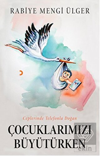 Çocuklarımızı Büyütürken