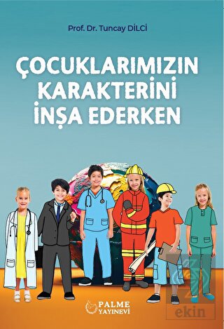 Çocuklarımızın Karakterini İnşa Ederken