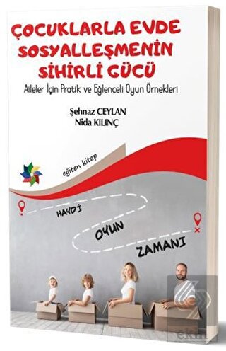 Çocuklarla Evde Sosyalleşmenin Sihirli Gücü