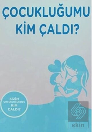 Çocukluğumu Kim Çaldı ?