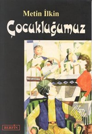Çocukluğumuz
