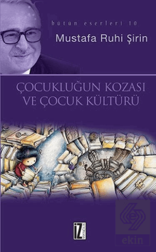 Çocukluğun Kozası ve Kültür ve Kitap ve Edebiyat