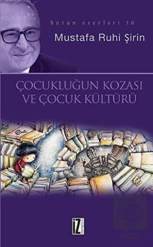 Çocukluğun Kozası ve Kültür ve Kitap ve Edebiyat