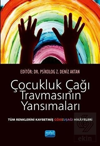 Çocukluk Çağı Travmasının Yansımaları