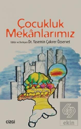 Çocukluk Mekanlarımız