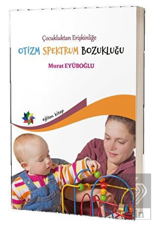 Çocukluktan Erişkinliğe Otizm Spektrum Bozukluğu