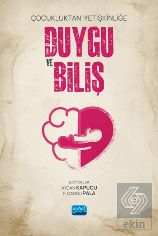 Çocukluktan Yetişkinliğe Duygu ve Biliş